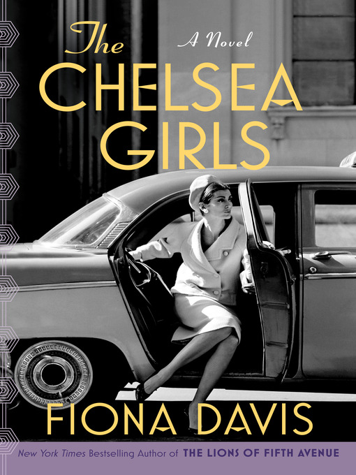 Title details for The Chelsea Girls: a Novel by Fiona Davis - Wait list